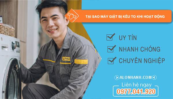 tại sao máy giặt bị kêu to khi hoạt động
