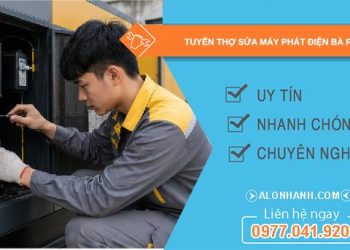 tuyển thợ sửa máy phát điện ba rịa giá rẻ