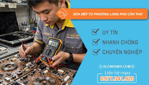 sửa bếp từ Long Phú