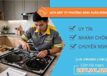 Sửa bếp từ phường Bình Xuân Đồng Tháp uy tín