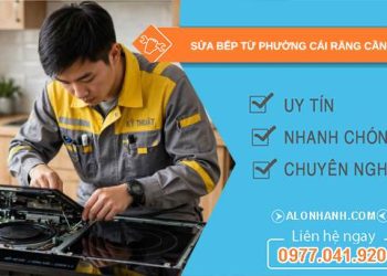 sửa bếp từ phường Cái Răng Cần Thơ