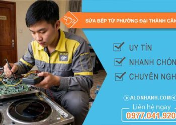 sửa bếp từ phường Đại Thành Cần Thơ