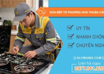 Sửa bếp từ phường Hoà Thuận Cần Thơ