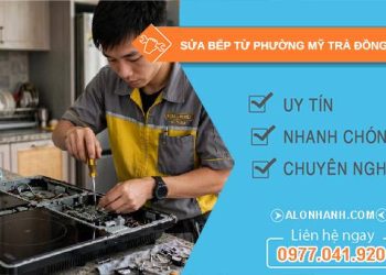 Sửa bếp từ phường Mỹ Trà Đồng Tháp uy tín
