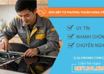 sửa bếp từ phường Thuận Hưng