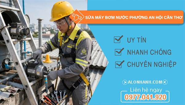 sửa máy bơm nước An Hội