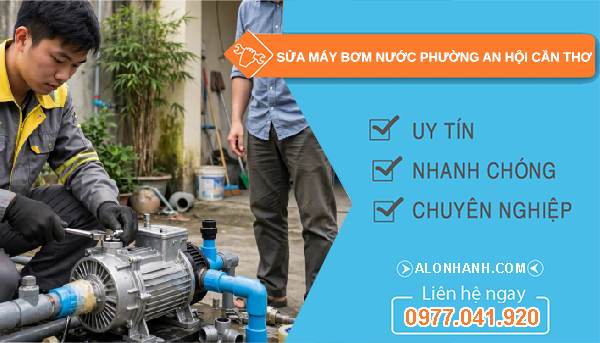 sửa máy bơm nước phường An Hội