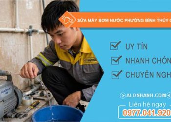 sửa máy bơm nước phường Bình Thủy Cần Thơ