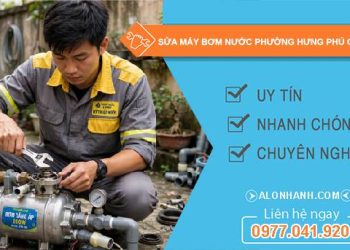 sửa máy bơm nước phường Hưng Phú Cần Thơ