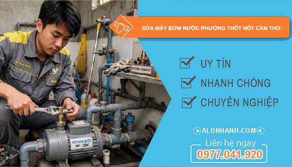 sửa máy bơm nước phường Thốt Nốt Cần Thơ
