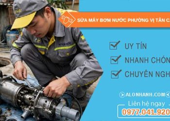 sửa máy bơm nước phường Vị Tân Cần Thơ