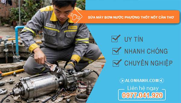 sửa máy bơm nước Thốt Nốt