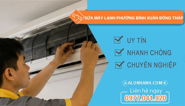 sửa máy lạnh phường bình xuân đồng tháp giá rẻ