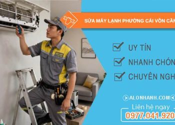 Sửa máy lạnh phường Cái Vồn Cần Thơ
