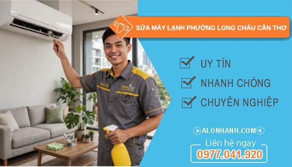 Sửa máy lạnh phường Long Châu Cần Thơ giá rẻ