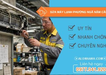 Sửa máy lạnh phường Ngã Năm Cần Thơ