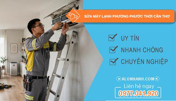 Sửa máy lạnh phường Phước Thới Cần Thơ