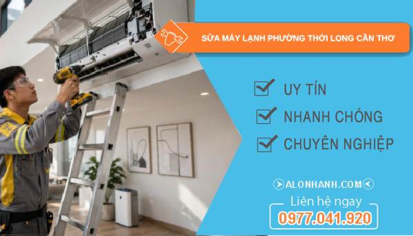 Sửa máy lạnh phường Thới Long Cần Thơ uy tín