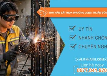 Thợ hàn sắt inox phường Long Thuận Đồng Tháp