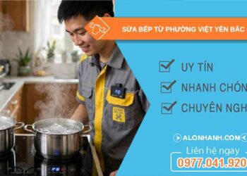 sửa bếp từ phường Việt Yên