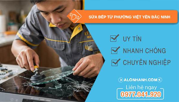 sửa bếp từ phường Việt Yên Bắc Ninh