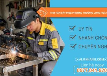 thợ hàn sắt inox phường Trường Long Hoà
