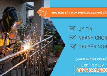 thợ hàn sắt inox phường Cái Khế Cần Thơ