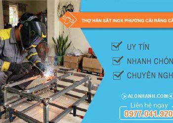 thợ hàn sắt inox phường Cái Răng