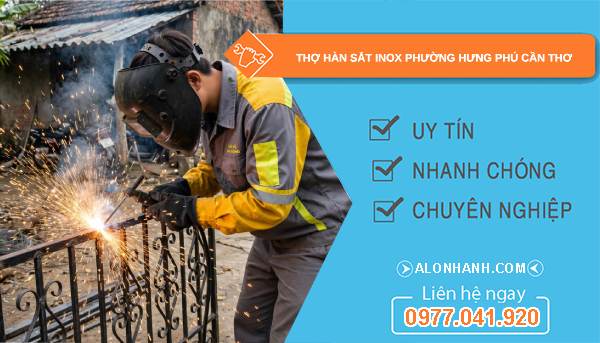 thợ hàn sắt inox phường Hưng Phú Cần Thơ