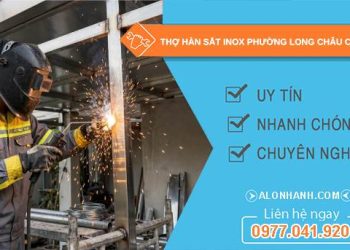 thợ hàn sắt inox phường Long Châu