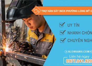 thợ hàn sắt inox phường Long Mỹ Cần Thơ