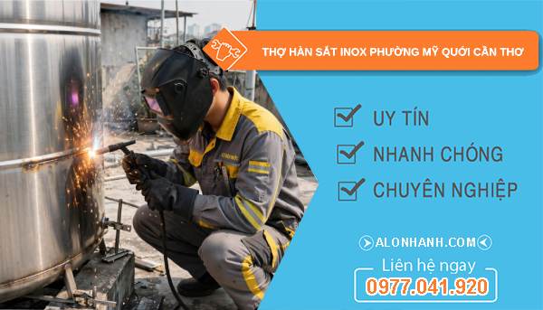 thợ hàn sắt inox phường Mỹ Quới Cần Thơ