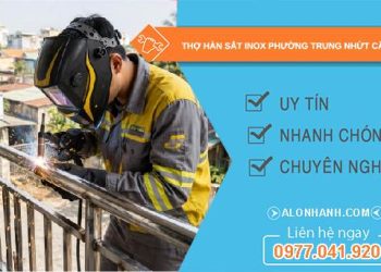 thợ hàn sắt inox phường Trung Nhứt