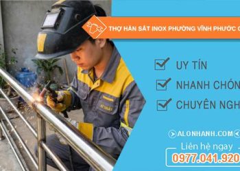 thợ hàn sắt inox phường Vĩnh Phước Cần Thơ