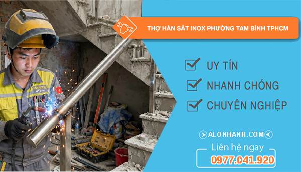 thợ hàn sắt inox phường Tam Bình