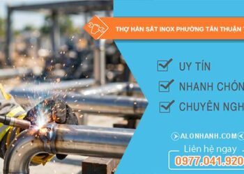 thợ hàn sắt inox phường tân thuận giá rẻ