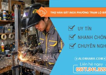 thợ hàn sắt inox phường Trạm Lộ