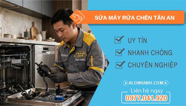 sửa máy rửa chén tại nhà Tân An