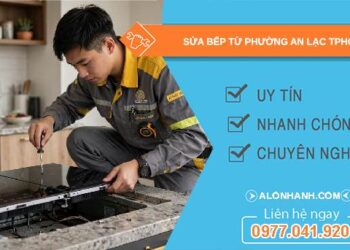 sửa bếp từ phường An Lạc