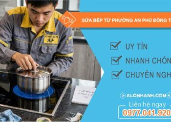 sửa bếp từ phường An Phú Đông