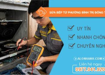 sửa bếp từ phường Bình Trị Đông