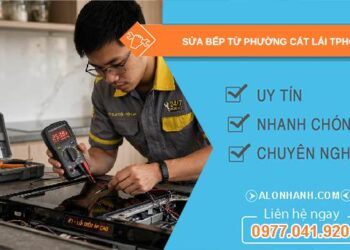 sửa bếp từ phường Cát Lái