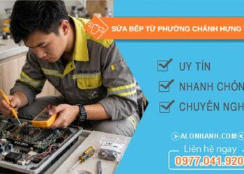 sửa bếp từ phường Chánh Hưng TPHCM