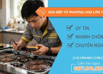 sửa bếp từ phường Chợ Lớn