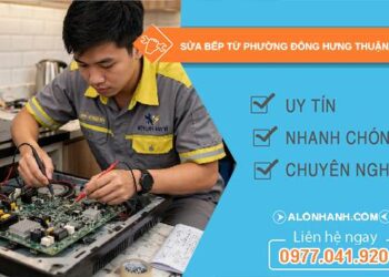 sửa bếp từ phường Đông Hưng Thuận TPHCM