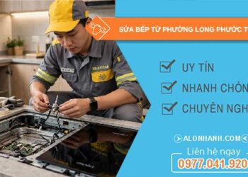 sửa bếp từ phường Long Phước