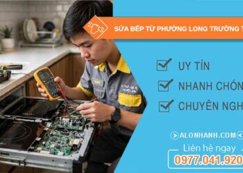sửa bếp từ phường Long Trường
