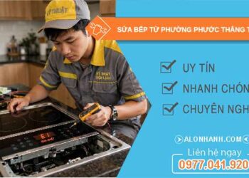 sửa bếp từ phường Phước Thắng