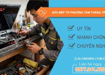 sửa bếp từ phường Tam Thắng