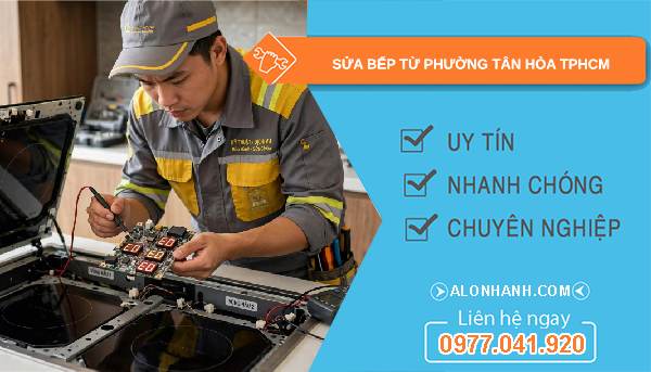 sửa bếp từ phường Tân Hòa